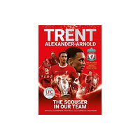 Reach plc Trent Alexander-Arnold: The Scouser In Our Team (häftad, eng)