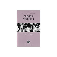 Snake River Press Ltd Sussex Women (inbunden, eng)