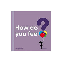 PatrickGeorge How do you feel? (häftad, eng)