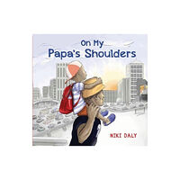 Otter-Barry Books Ltd On My Papa's Shoulders (inbunden, eng)