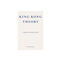 Fitzcarraldo Editions King Kong Theory (häftad, eng)