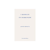 Fitzcarraldo Editions I Remain in Darkness – WINNER OF THE 2022 NOBEL PRIZE IN LITERATURE (häftad, eng)