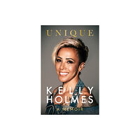 Mirror Books Kelly Holmes: Unique - A Memoir (inbunden, eng)