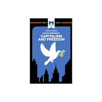 Macat International Limited An Analysis of Milton Friedman's Capitalism and Freedom (häftad, eng)