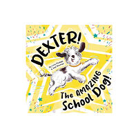 Owlet Press Dexter! The AMAZING School Dog! (häftad, eng)