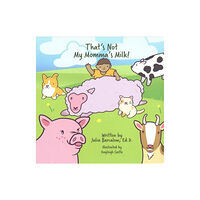 Vegan Publishers That's Not My Momma's Milk (bok, board book, eng)