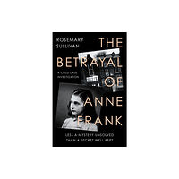 HarperCollins Publishers The Betrayal of Anne Frank (inbunden, eng)