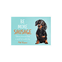 HarperCollins Publishers Be More Sausage (inbunden, eng)