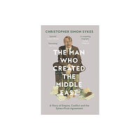 HarperCollins Publishers The Man Who Created the Middle East (häftad, eng)