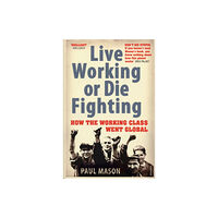 Vintage Publishing Live Working or Die Fighting (häftad, eng)