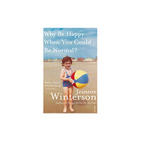 Vintage Publishing Why Be Happy When You Could Be Normal? (häftad, eng)