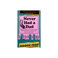 HarperCollins Publishers Never Had a Dad (inbunden, eng)