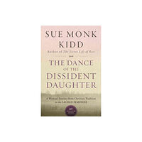 Harpercollins publishers inc The Dance Of The Dissident Daughter (häftad, eng)