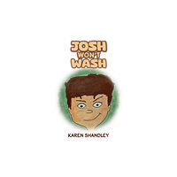 Austin Macauley Publishers Josh Won’t Wash (häftad, eng)
