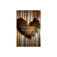 Oxford University Press Inc Our Hearts Are Restless (inbunden, eng)