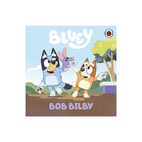 Penguin Random House Children's UK Bluey: Bob Bilby (bok, board book, eng)