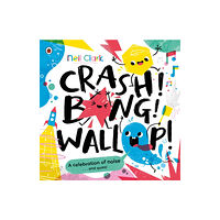 Penguin Random House Children's UK Crash! Bang! Wallop! (häftad, eng)