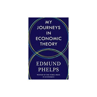 Columbia university press My Journeys in Economic Theory (inbunden, eng)