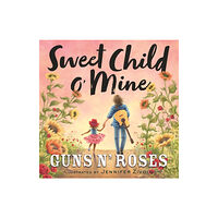 Little, Brown & Company Sweet Child o' Mine (inbunden, eng)