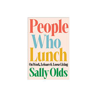 Little, Brown & Company People Who Lunch (inbunden, eng)