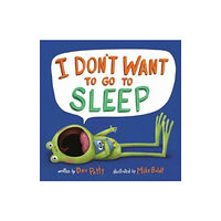 Random House USA Inc I Don't Want to Go to Sleep (häftad, eng)