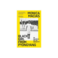 Duckworth Books Black Girl from Pyongyang (häftad, eng)