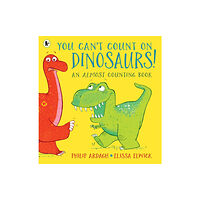 Walker Books Ltd You Can't Count on Dinosaurs: An Almost Counting Book (häftad, eng)