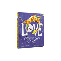 Hachette Children's Group Love from Giraffes Can't Dance Board Book (bok, board book, eng)