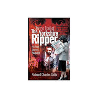 Pen & Sword Books Ltd On the Trail of the Yorkshire Ripper (häftad, eng)
