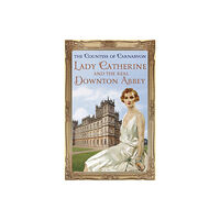 Hodder & Stoughton Lady Catherine and the Real Downton Abbey (häftad, eng)