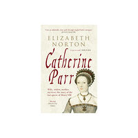 Amberley Publishing Catherine Parr (häftad, eng)