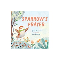 Augsburg Fortress Publishers Sparrow's Prayer (inbunden, eng)