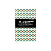 West Margin Press Life and Letters of Emily Dickinson (inbunden, eng)