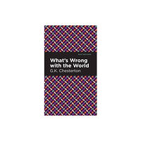 Mint Editions What's Wrong with the World (inbunden, eng)