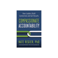 Berrett-Koehler Publishers Compassionate Accountability (häftad, eng)