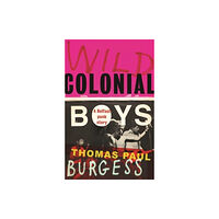 Manchester university press Wild Colonial Boys (häftad, eng)