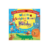 Pan Macmillan What the Ladybird Heard on Holiday (bok, board book, eng)