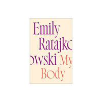 Quercus Publishing My Body (inbunden, eng)