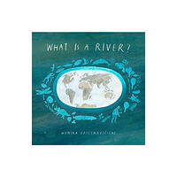 Enchanted Lion Books What Is A River? (inbunden, eng)