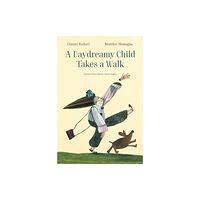 Enchanted Lion Books A Daydreamy Child Takes a Walk (inbunden, eng)