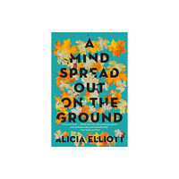 Melville House Publishing A Mind Spread Out On The Ground (häftad, eng)