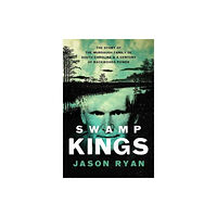 Pegasus Books Swamp Kings (inbunden, eng)