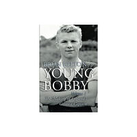 JMD Media Young Bobby - The Making of England's Greatest Captain. Volume 1 (häftad, eng)