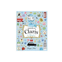 Hardie Grant Children's Publishing Where is Claris in London! (inbunden, eng)