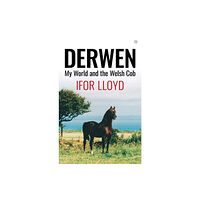 Gomer Press Derwen - My World and the Welsh Cob (häftad, eng)