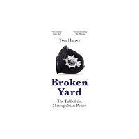 Biteback Publishing Broken Yard (häftad, eng)