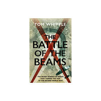 Transworld publishers ltd The Battle of the Beams (inbunden, eng)