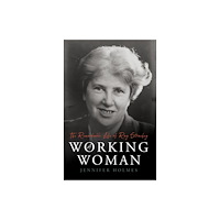 Troubador Publishing A Working Woman (inbunden, eng)