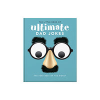 Headline Publishing Group The Little Book of Ultimate Dad Jokes (inbunden, eng)