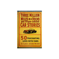 The History Press Ltd Three Million Miles in a Volvo and Other Curious Car Stories (inbunden, eng)